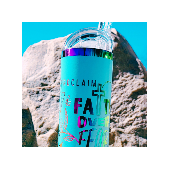 Proclaim Faith Tumbler: Handcrafted 20oz  –Proclaim Faith Over Fear Blue